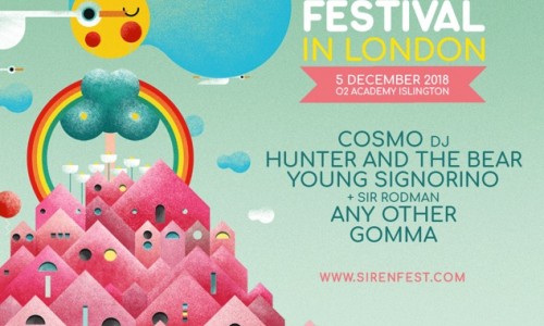 Siren Festival in London: Cosmo (dj), Hunter & The Bear, Young Signorino, Any Other, Gomma - 5 dicembre!